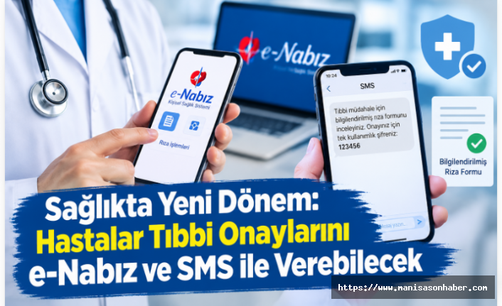 Sağlıkta Yeni Dönem: Hastalar Tıbbi Onaylarını e-Nabız ve SMS ile Verebilecek