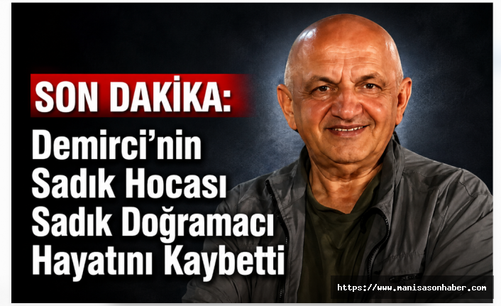 SON DAKİKA ! Demircililerin Sadık Hocası, Sadık Doğramacı Kalp Krizi geçirdi Vefat etti