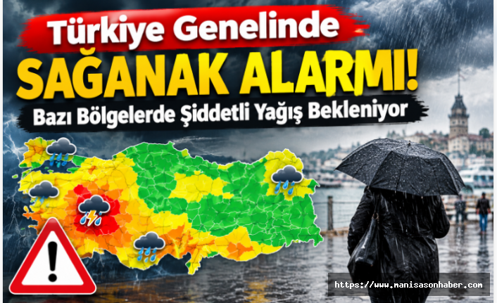 Türkiye Genelinde Sağanak Alarmı! Bazı Bölgelerde Şiddetli Yağış Bekleniyor