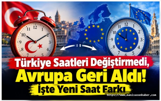 Türkiye Saatleri Değiştirmedi, Avrupa Geri Aldı! İşte Yeni Saat Farkı