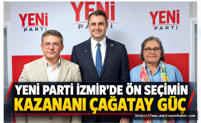 YENİ Parti İzmir’de Ön Seçimin Kazananı Çağatay Güç: Kongreye Tek Aday Olarak Gidecek