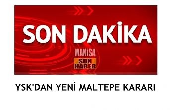 Maltepe için YSK'nın yeni kararı