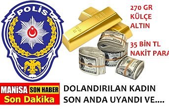 Polis olmasa külçe altın ve paralar gitmişti