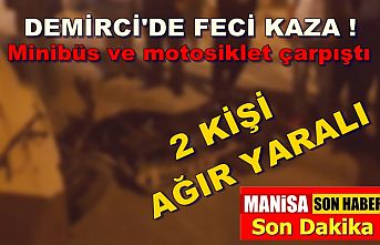 Minibüsle motosiklet çarpıştı 2 kişi ağır yaralı
