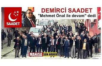 Demirci Saadet "Mehmet Önal ile devam" dedi