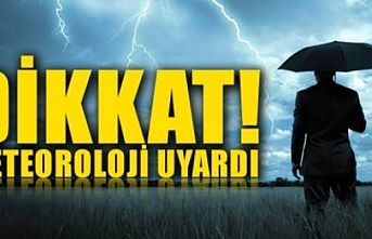 Meteoroloji’den son dakika  açıklaması!