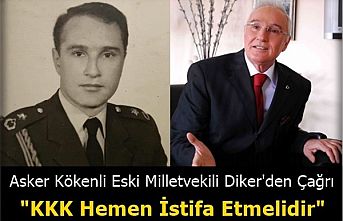 Diker'den KKK'na İstifa Çağrısı