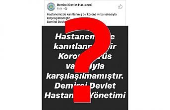 Demirci Devlet Hastanesinin koronavirüs açıklaması niye kaldırıldı?