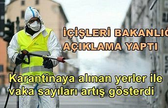 Bakanlık Açıklama Yaptı ! Karantina bölgeleri ve vakalarda artış var