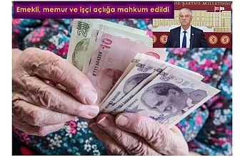 Emekli, memur ve işçi açlığa mahkum edildi