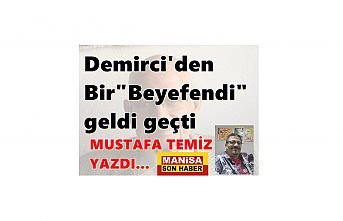 Demirci'den bir "beyefendi" geldi geçti