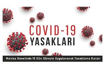 Manisa Genelinde 15 Gün Süreyle Uygulanacak Yasaklama Kararı