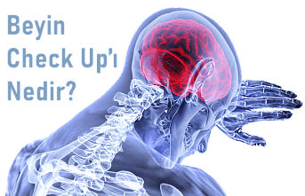 Beyin Check Up’ı  Nedir?
