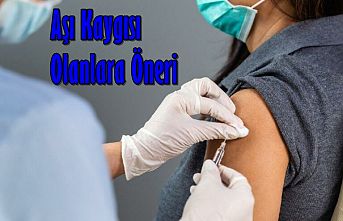 Aşı Kaygısı Olanlara Öneri