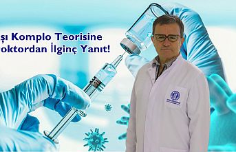 Aşı Komplo Teorisine Doktordan İlginç Yanıt!