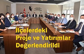 İlçelerdeki Proje ve Yatırımlar Değerlendirildi