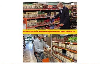 Cumhurbaşkanı İle Halkın Enflasyonu Arasında Büyük Farklılık Var