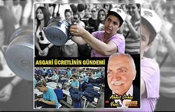 Asgari Ücretlinin Gündemi / Ahmet Orhan Yazdı