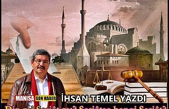 Din mi Şeriât mı? Şeriâtsa hangi Şeriât? / İhsan Temel Yazdı