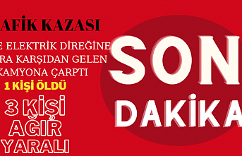 Feci kaza! 1 kişi öldü, 3 kişi ağır yaralandı