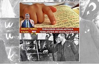 Türkçeden Uzaklaştıkça, Türklükten de Uzaklaştık