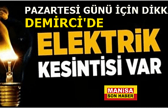 Demirci'de Pazartesi Günü Elektrik Kesintisi Olacak