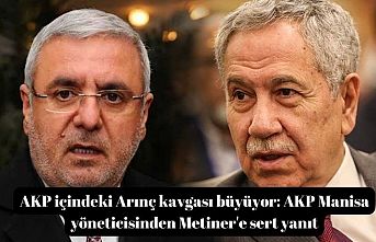 AKP içindeki Arınç kavgası büyüyor: AKP Manisa yöneticisi Özsümer'den Metiner'e sert yanıt