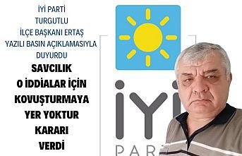 İYİ Parti Turgutlu İlçe Başkanı Ertaş : O iddialarla ilgili savcılık kovuşturmaya yer yoktur kararı verdi