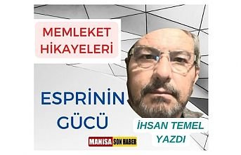 Memleket Hikayeleri - Esprinin Gücü / İhsan Temel Yazdı...