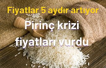Pirinç her gün zamlanmaya devam ediyor!