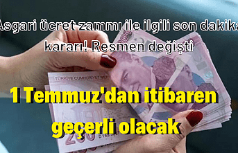 Asgari ücret zammı ile ilgili son dakika kararı! Resmen değişti, 1 Temmuz'dan itibaren geçerli olacak