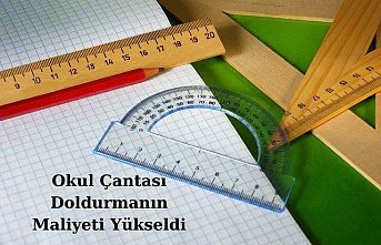 Okul Çantası Doldurmanın Maliyeti Yükseldi