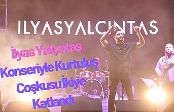 İlyas Yalçıntaş Konseriyle Kurtuluş Coşkusu İkiye Katlandı