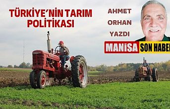 Türkiye’nin Tarım Politikası / Ahmet Orhan Yazdı
