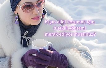 Kışın cildi korumak için 8 etkili yöntemi merak ediyor musunuz?