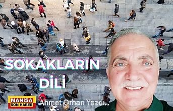 Sokakların Dili / Ahmet Orhan Yazdı..