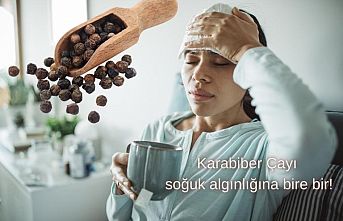 Karabiber Çayı soğuk algınlığına bire bir!
