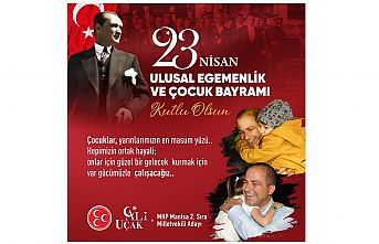 Ali Uçak : Çocuklarımız daha güzel yarınlarda yaşayacak