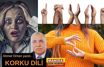 Siyaset ve korku dili / Ahmet Orhan yazdı...