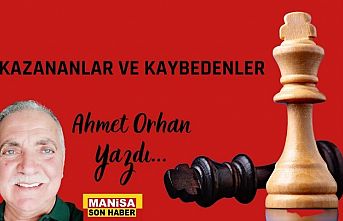 Kazananlar ve kaybedenler / Ahmet Orhan Yazdı...