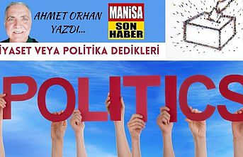Siyaset Veya Politika Dedikleri / Ahmet Orhan Yazdı...