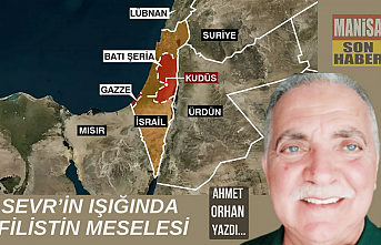 Sevr’in Işığında Filistin Meselesi / Ahmet Orhan Yazdı...