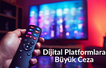 Dijital Platformlara Büyük Ceza