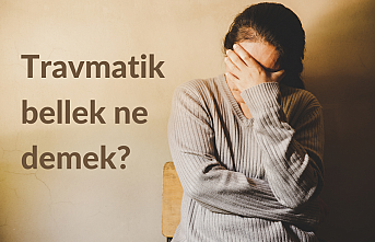 Travmatik bellek ne demek?