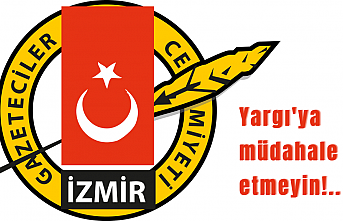 Yargı'ya müdahale etmeyin!..