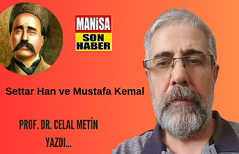 Settar Han ve Mustafa Kemal / Prof. Dr. Celal Metin Yazdı...