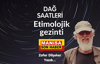 Dağ Saatleri / Etimolojik Gezinti