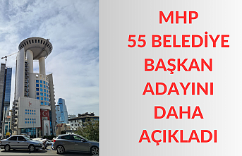 MHP'nin 55 adayı daha açıklandı