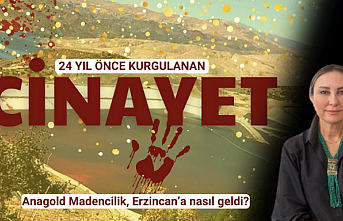 Hukukçu Figen Çalıkuşu anlattı: Anagold Madencilik, Erzincan’a nasıl geldi?