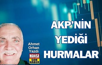 AKP'nin Yediği Hurmalar / Ahmet Orhan Yazdı...